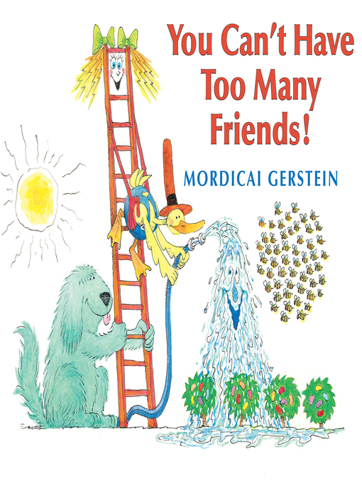 Title details for You Can't Have Too Many Friends by Mordicai Gerstein - Available